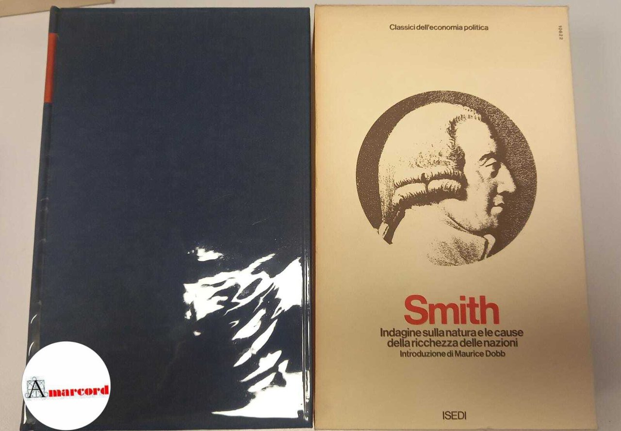 Smith Adam, Indagine sulla natura e le cause della ricchezza …