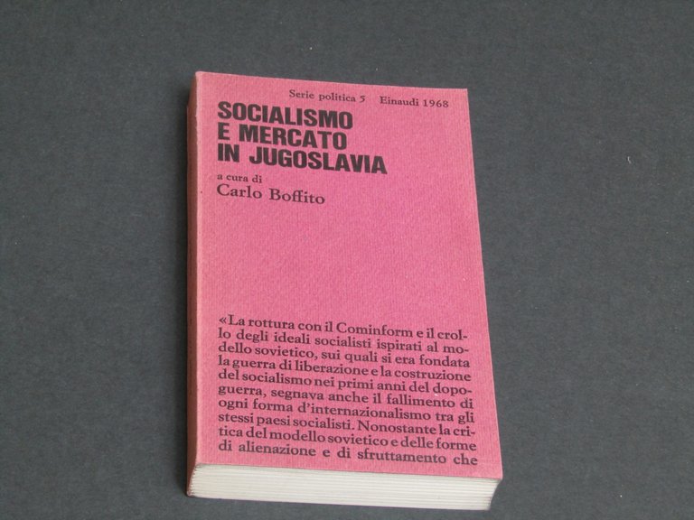 Socialismo e mercato in Jugoslavia. a cura di Boffito Carlo. Einaudi. 1968 - I