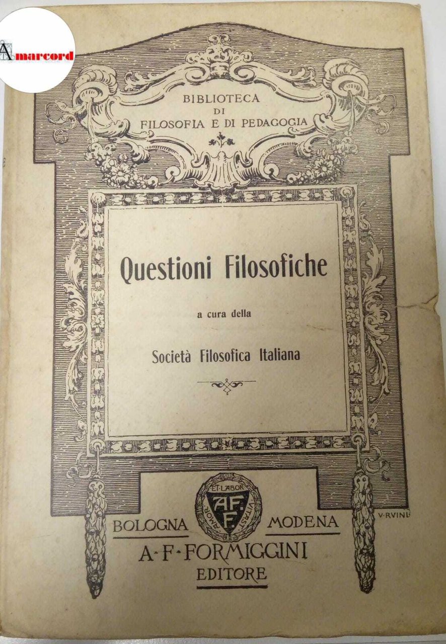 Società Filosofica Italiana, Questioni filosofiche, Formiggini, 1908 - I