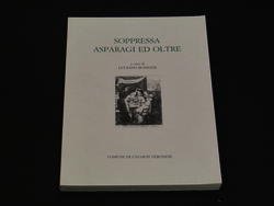 Soppressa asparagi ed oltre. A cura di Luciano Bonuzzi.  Comune di Cavaion Veronese. 2002