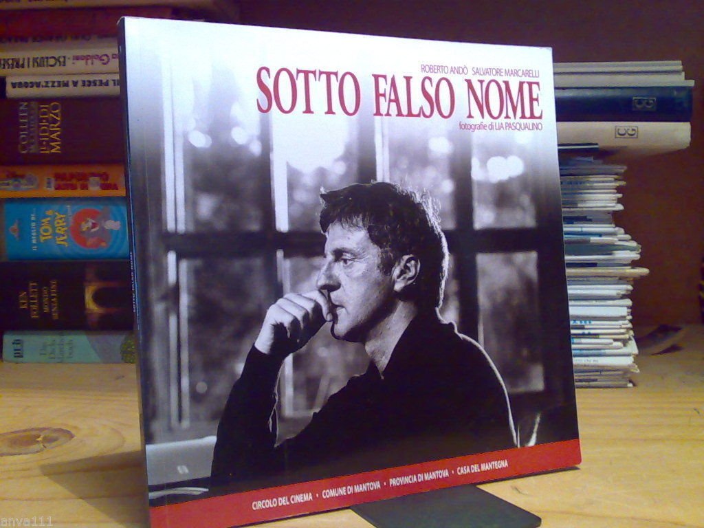 SOTTO FALSO NOME - sceneggiatura originaria del film 2008