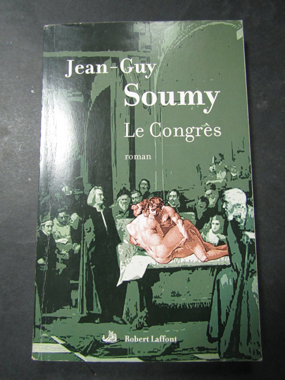 Soumy Jean-Guy. Le congrès. Laffont. 2009