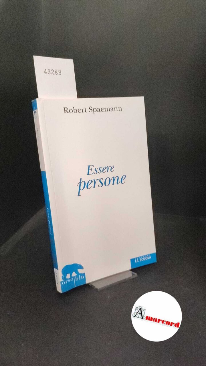 Spaemann, Robert. , and Brotti, Giulio. Essere persone Brescia La … | Immagine principale