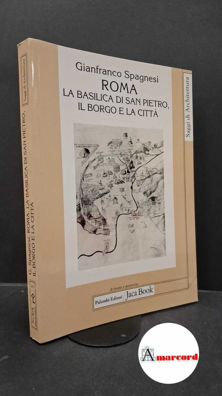 Spagnesi, Gianfranco. Roma : la basilica di San Pietro, il … | Immagine principale