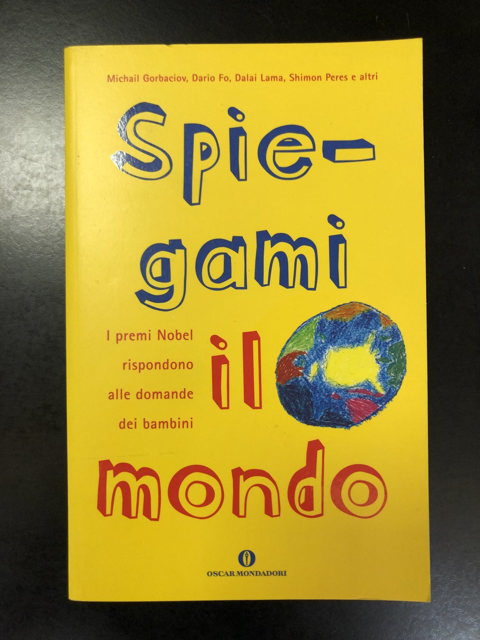 Spiegami il mondo. I premi Nobel rispondono alle domande dei …