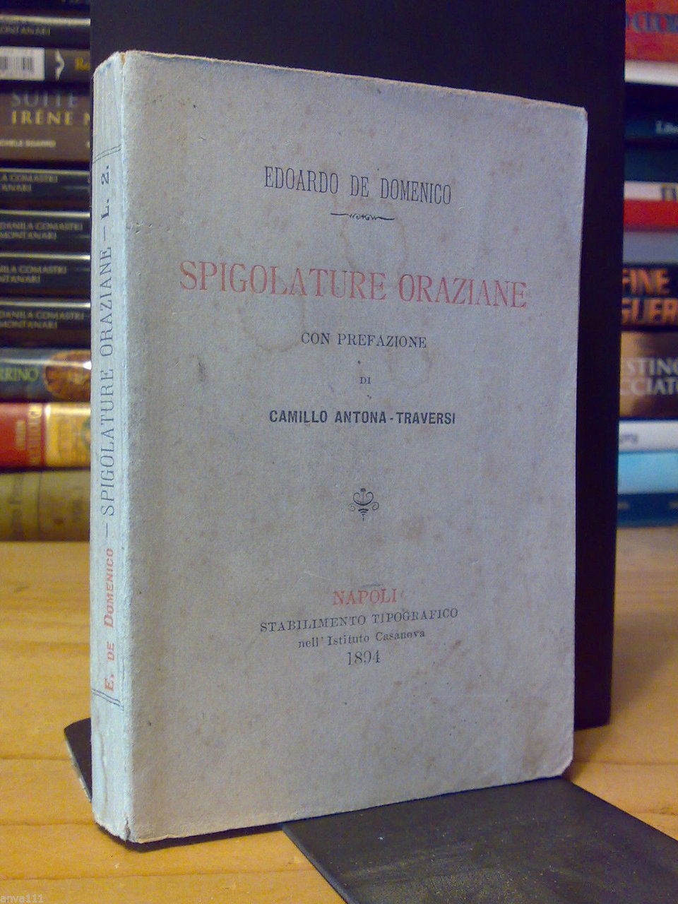 SPIGOLATURE ORAZIANE - 1894 - di Edoardo De Domenico (con …
