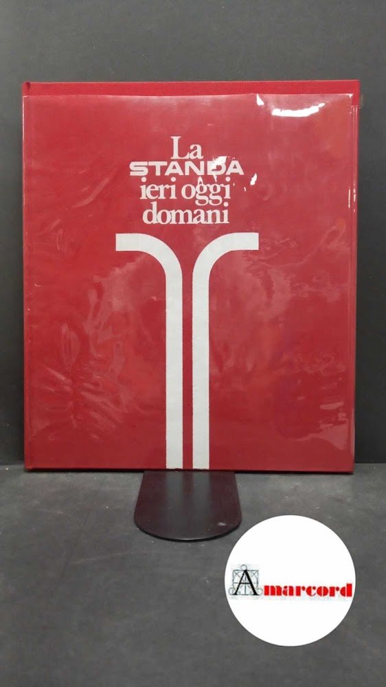 STANDA. La Standa ieri oggi domani Milano [a cura della …