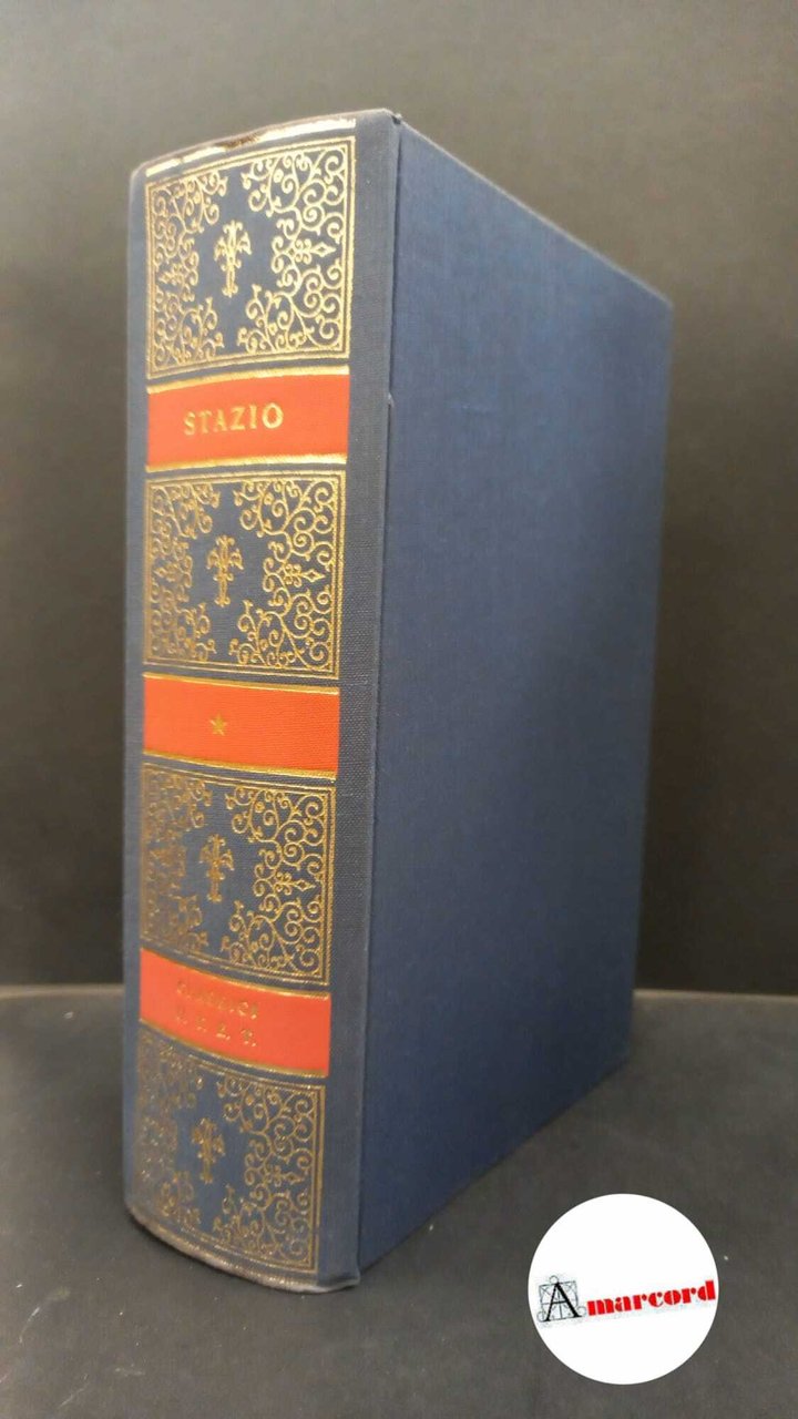 Statius, Publius Papinius. Opere di Publio Papinio Stazio Torino Unione …