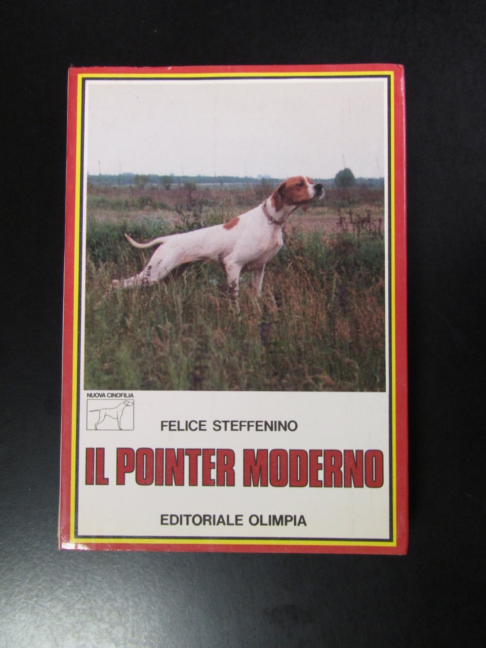 Steffenino Felice. Il pointer moderno. Editoriale Olimpia 1987.