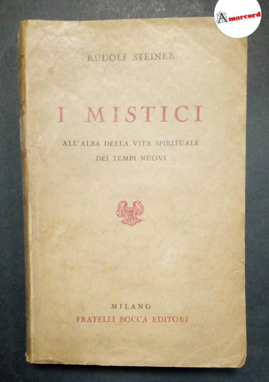 Steiner Rudolf, I mistici, Bocca, 1940.