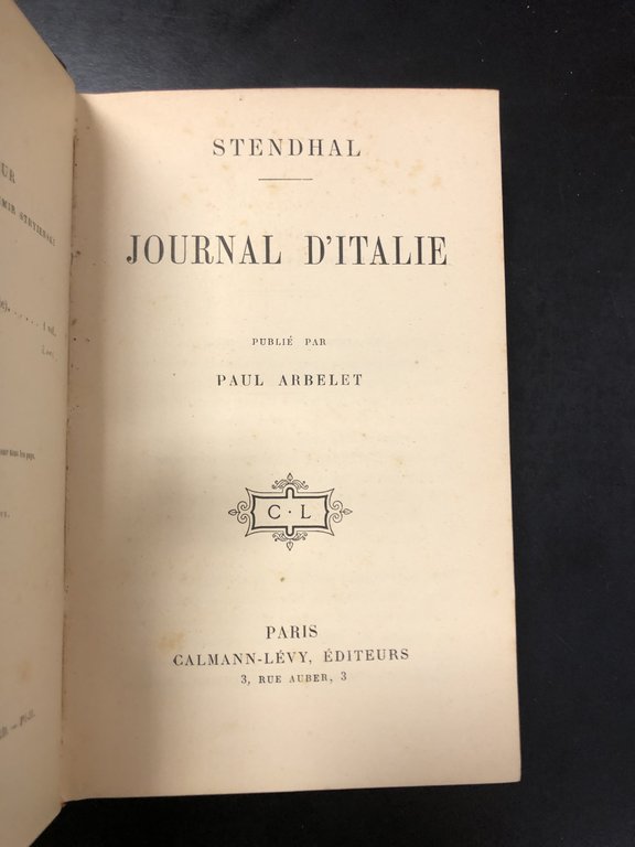 Stendhal. Journal d'Italie. Calmann-Levy Editeurs 1911.