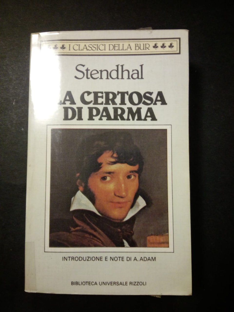 Stendhal. La certosa di Parma. BUR. 1988