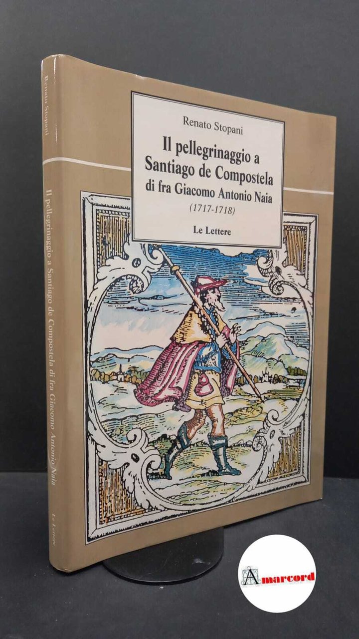 Stopani, Renato. �Le �vie di pellegrinaggio del Medioevo : gli …