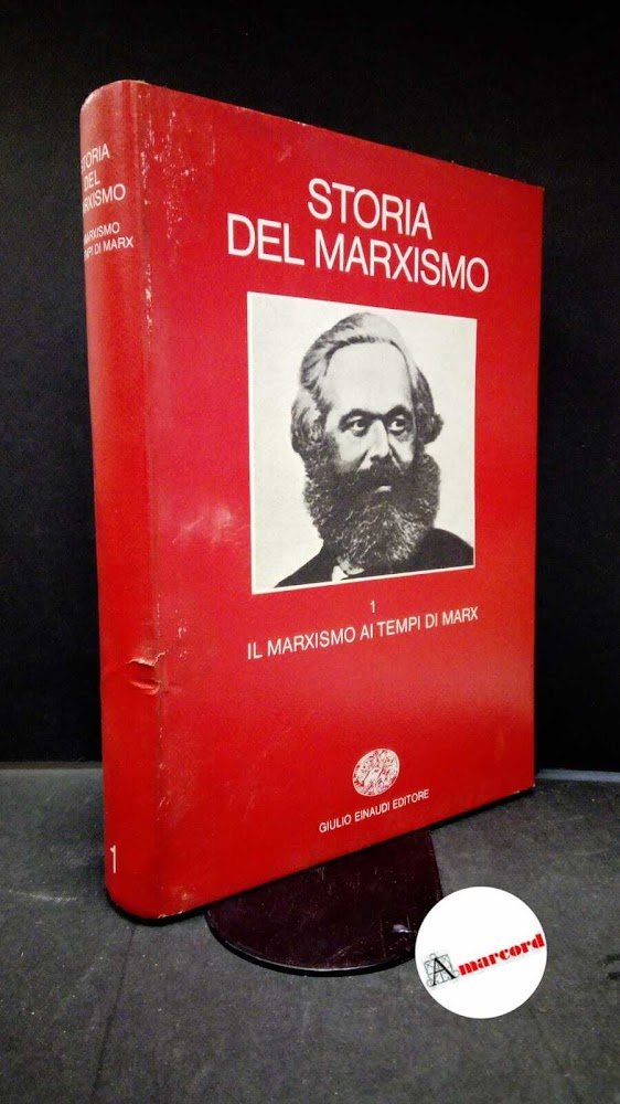 Storia del marxismo 1: Il marxismo ai tempi di Marx