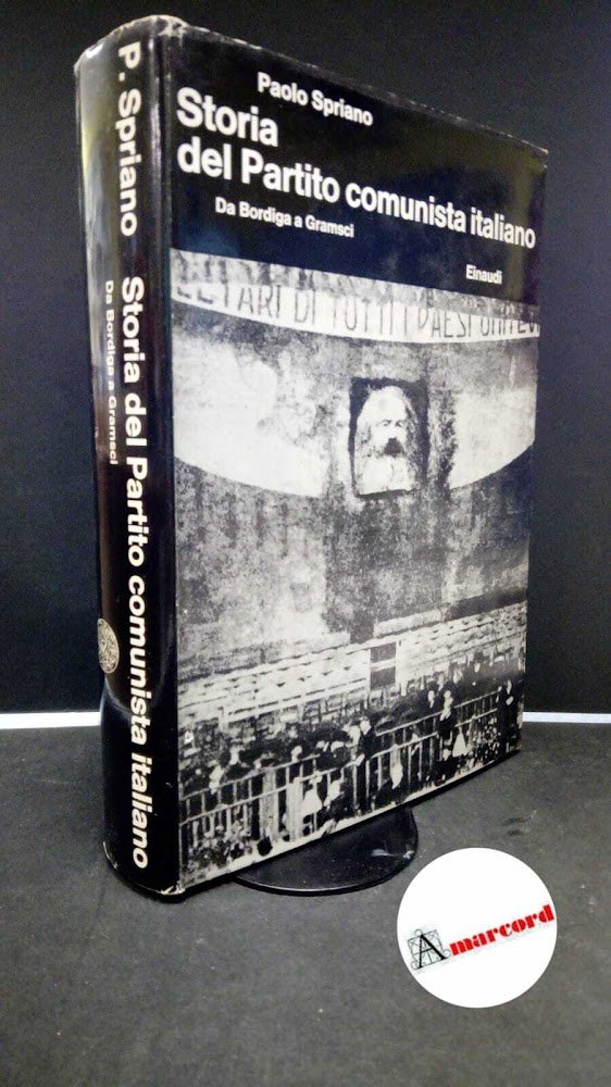 Storia del Partito comunista italiano. Da Bordiga a Gramsci