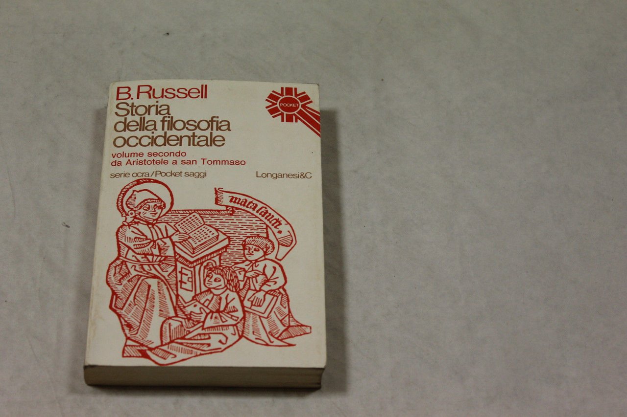 Storia della filosofia occidentale. Volume Secondo ? Volume Terzo