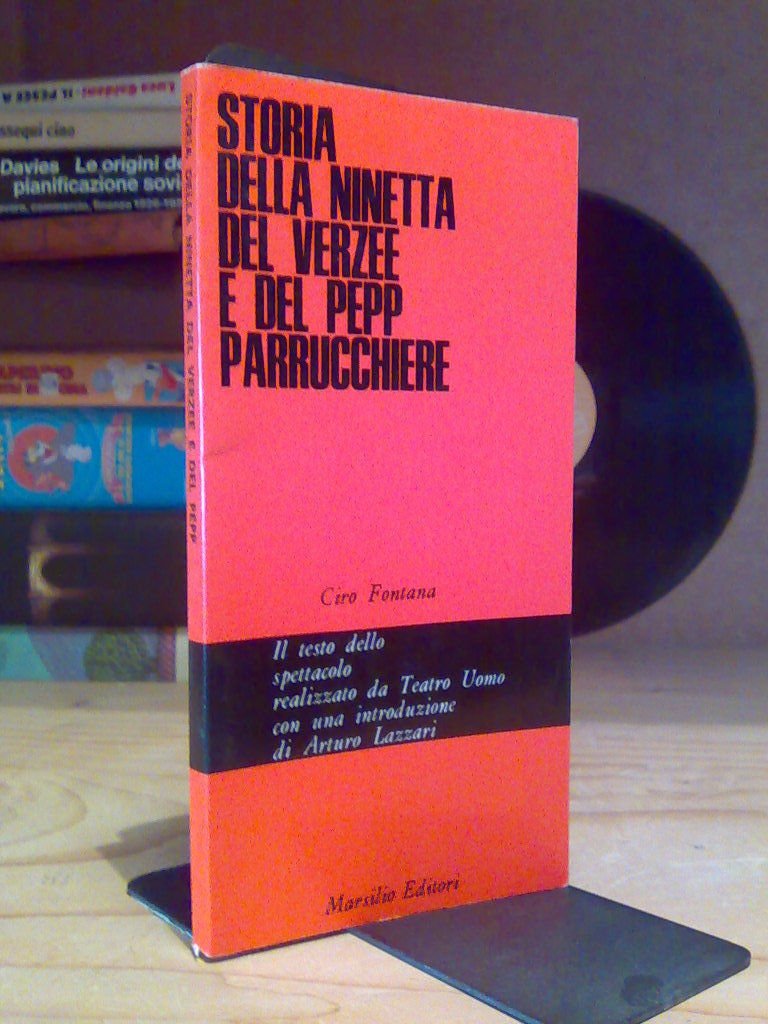 STORIA DELLA NINETTA DEL VERZEE E DEL PEPP PARRUCCHIERE / …