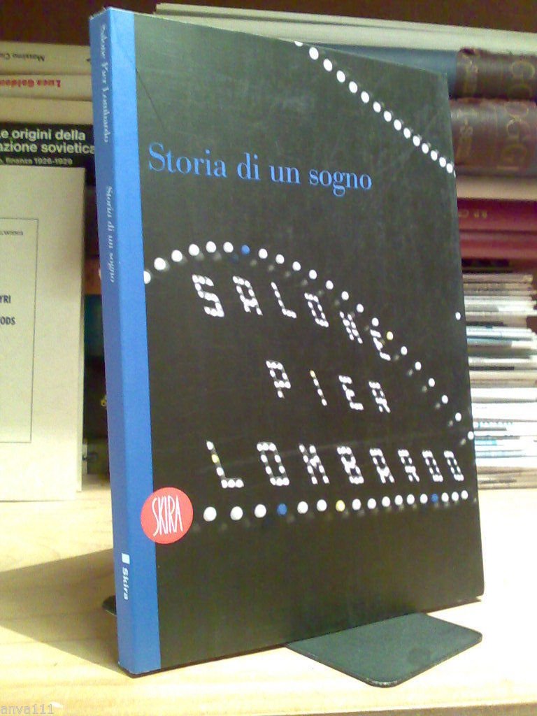 STORIA DI UN SOGNO / IL SALONE PIER LOMBARDO - …