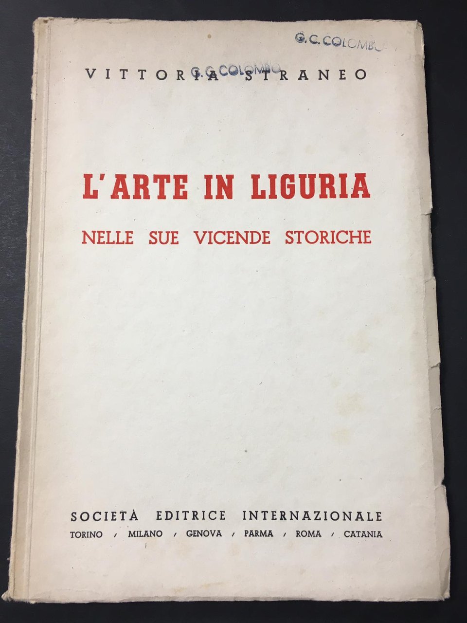 Straneo Vittoria. L'arte in Liguria. Nelle sue vicende storiche. Società …