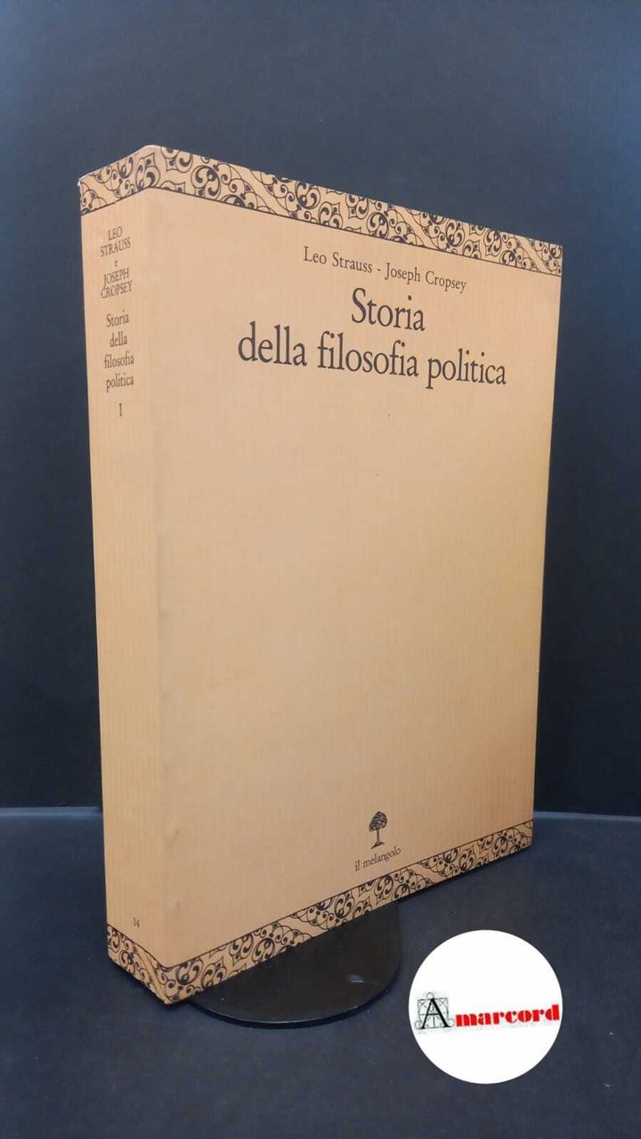 Strauss, Leo. , and Cropsey, Joseph. Storia della filosofia politica …