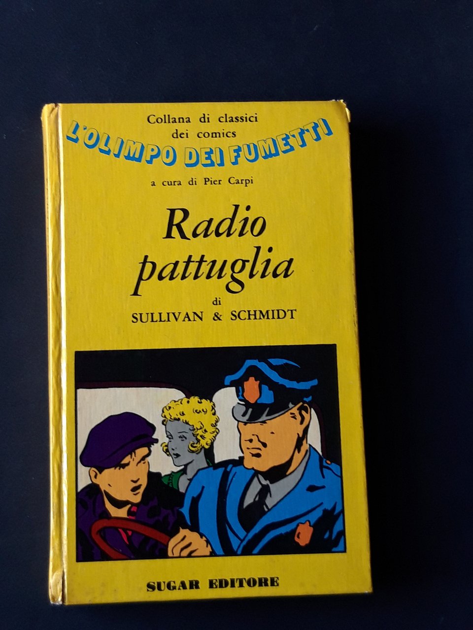 Sullivan &amp; Schmidt, Radio pattuglia, Sugar Editore, 1971 - I