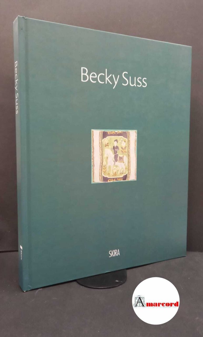 Suss, Becky. Becky Suss Milano Skira, 2022