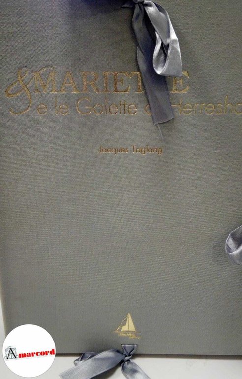 Taglang Jacques, Mariette &amp; le golette di Herreshoff (2 voll.), …