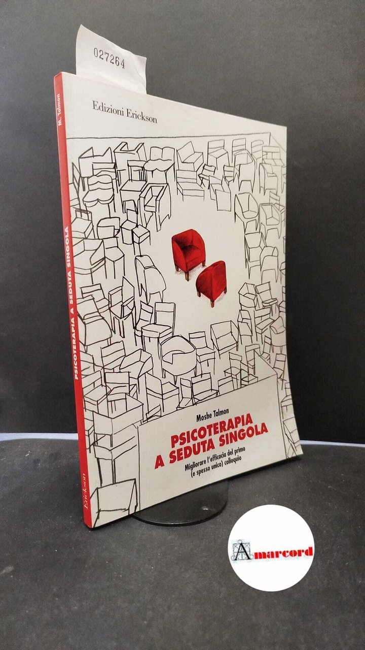 Talmon, Moshe. , and Gasperi, Lorenzo. Psicoterapia a seduta singola …