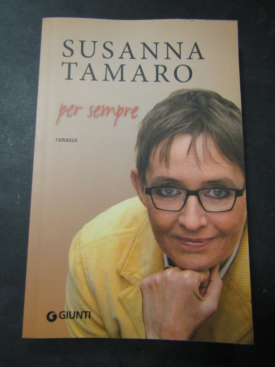 Tamaro Susanna. Per sempre. Giunti. 2011