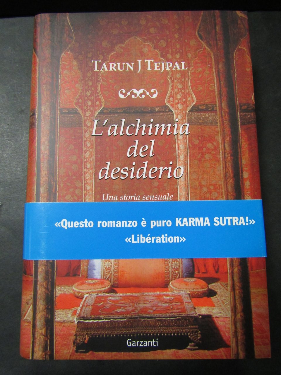 Tejpal J Tarun. L'alchimia del desiderio. Garzanti. 2006-I