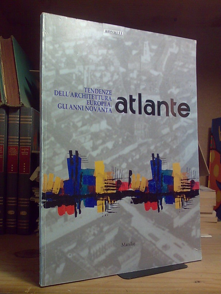 TENDENZE DELL' ARCHITETTURA EUROPEA / GLI ANNI NOVANTA / ATLANTE …