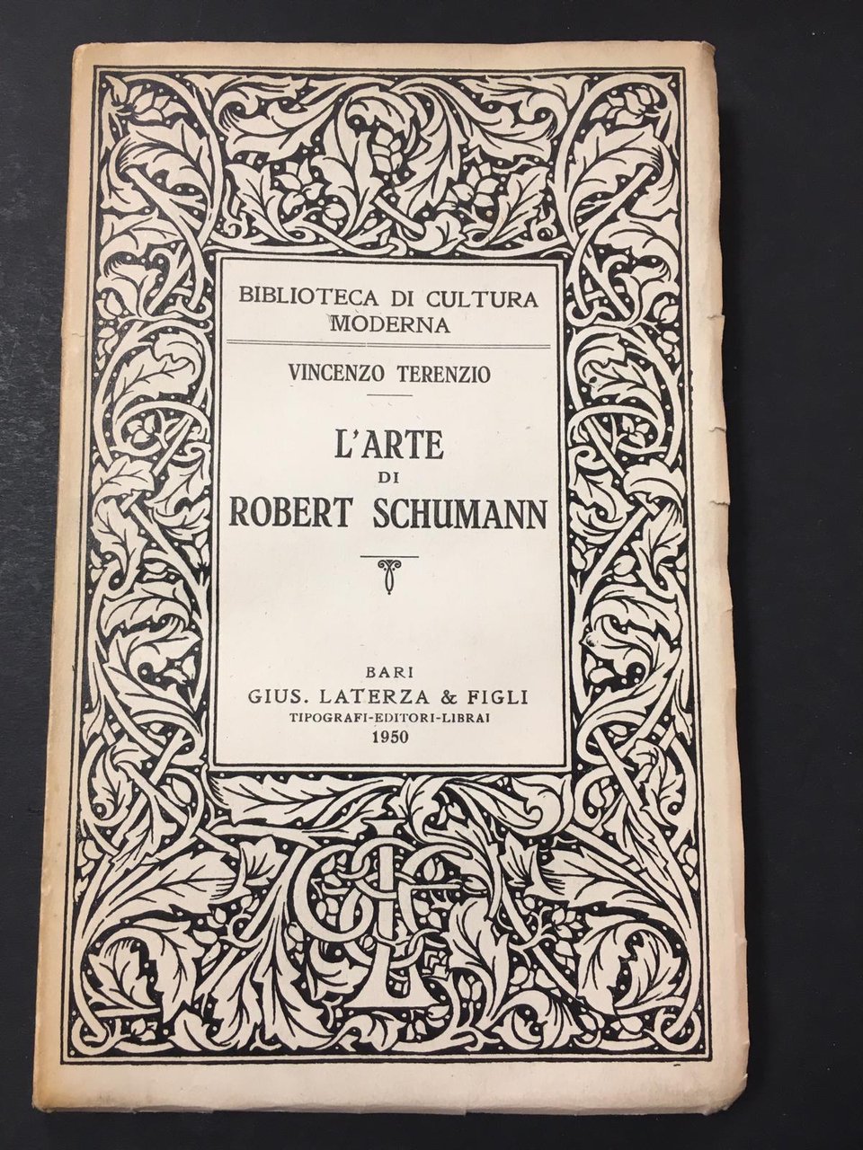 Terezio Vincenzo. L'arte di Robert Scumann. Laterza. 1950