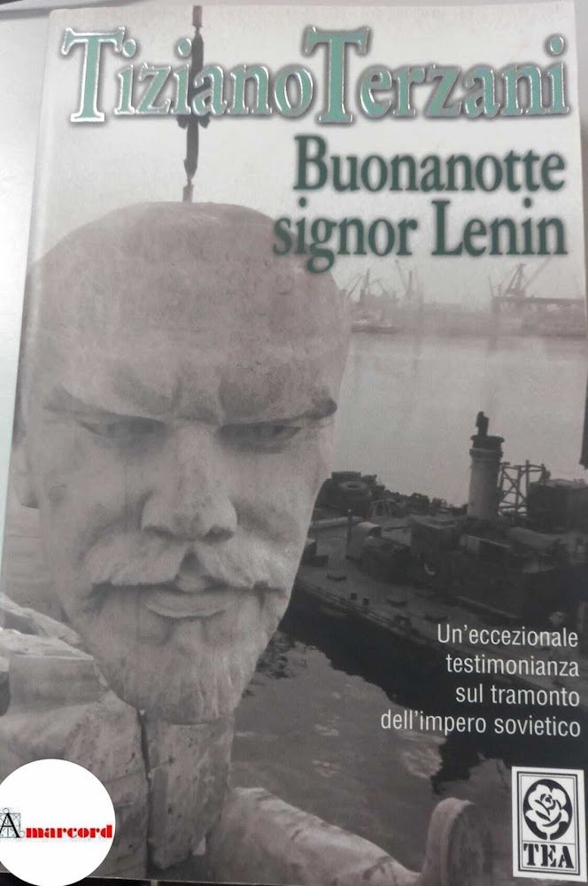 Terzani, Tiziano. Buonanotte, signor Lenin Milano Tea, 2007