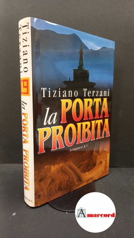 Terzani, Tiziano. La porta proibita Milano Longanesi, 1998 | Immagine Gallery 2