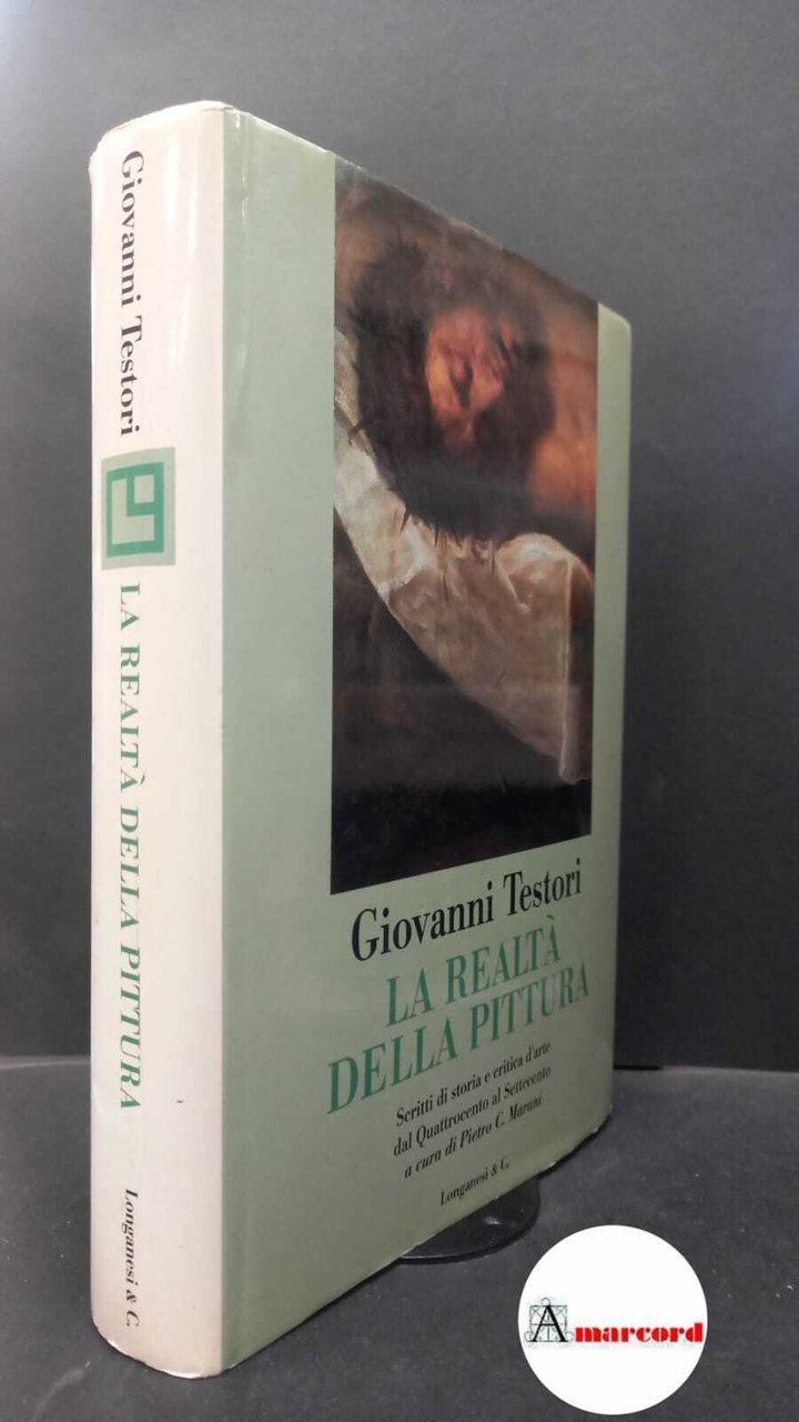 Testori, Giovanni. , and Marani, Pietro C.. �La �realtà della …