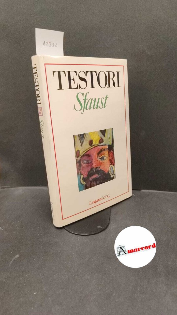 Testori, Giovanni. Sfaust Milano Longanesi, 1990 | Immagine principale