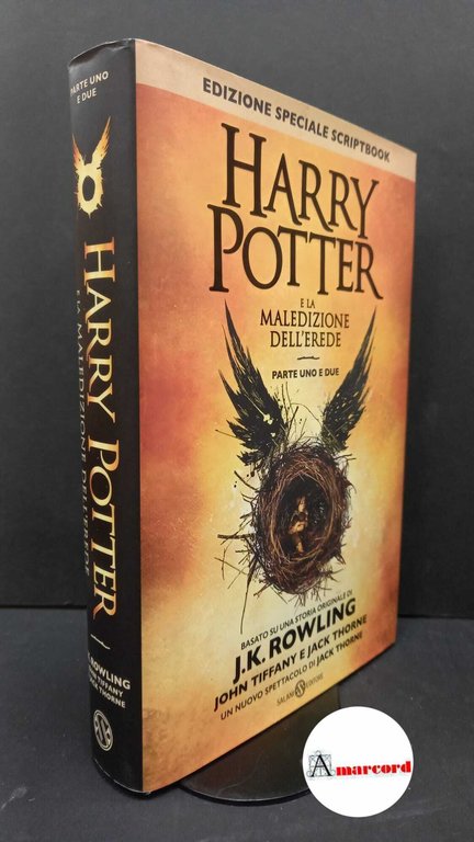 Thorne, Jack. , and Spagnol, Luigi. , Tiffany, John. , Thorne, Jack. , Rowling, J. K.. Harry Potter e la maledizione dell'erede : parte uno e due. [Milano] Salani, 2016