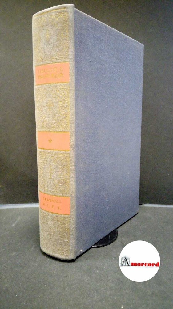 Tibullus, Albius. , and Propertius, Sextus. , and Namia, Giacinto. …