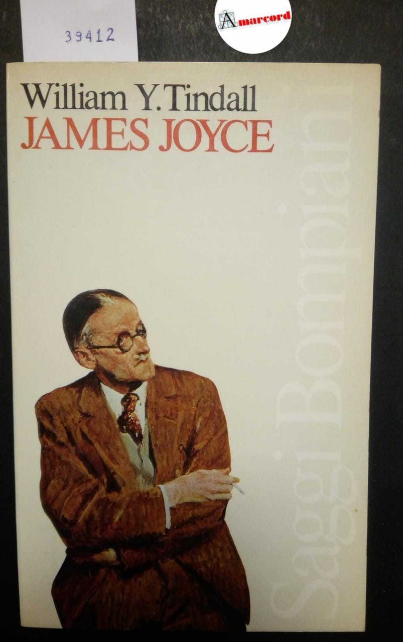 Tindall William Y., James Joyce, Bompiani, 1982 - I