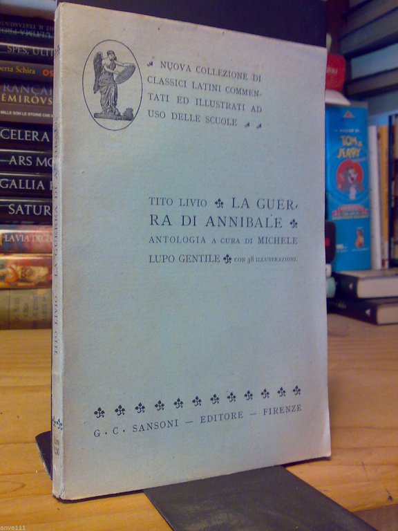 Tito Livio - LA GUERRA DI ANNIBALE - 1932 - con 32 illustrazioni -