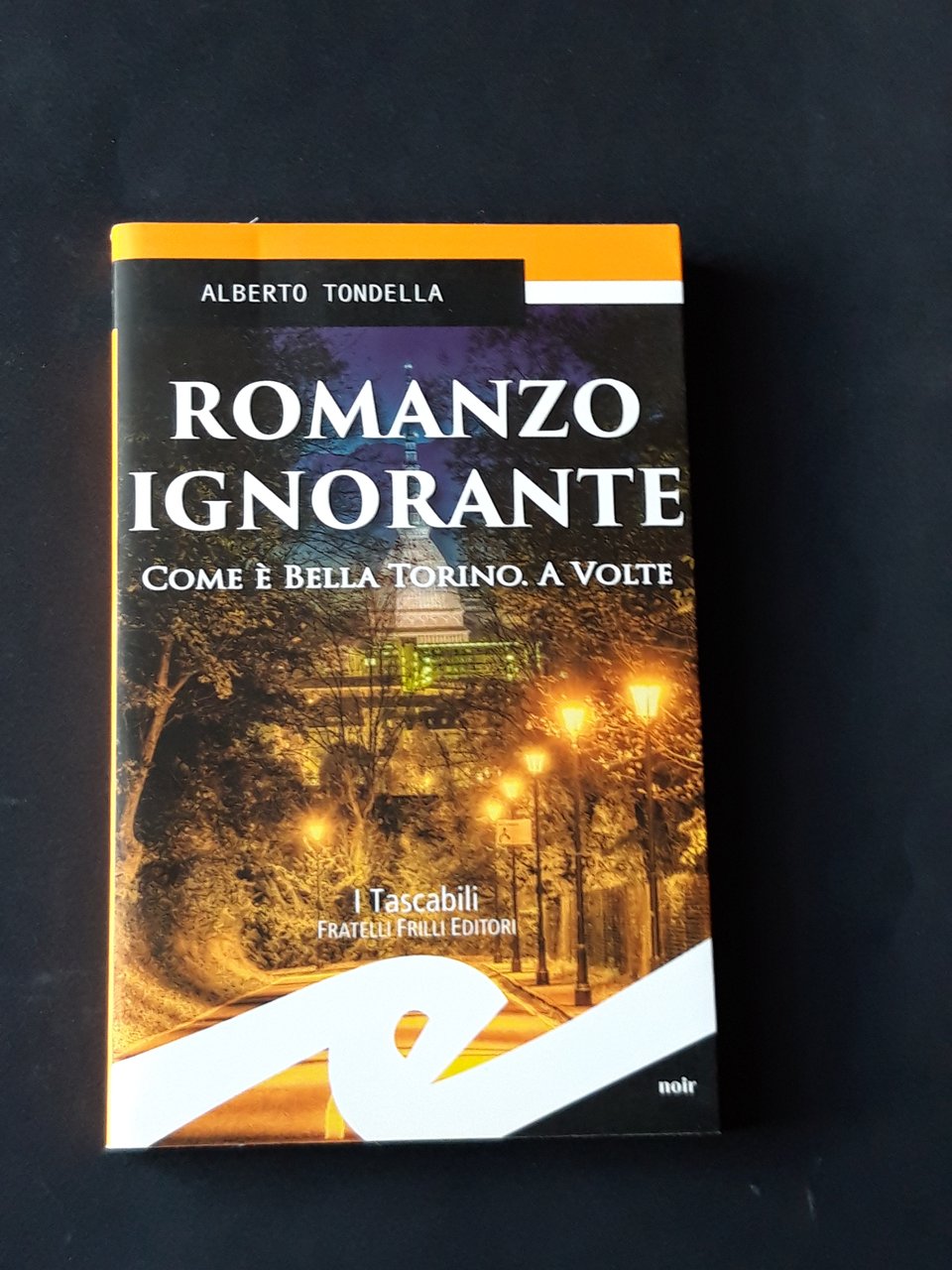 Tondella Alberto, Romanzo ignorante, Fratelli Frilli Editori, 2017 - I