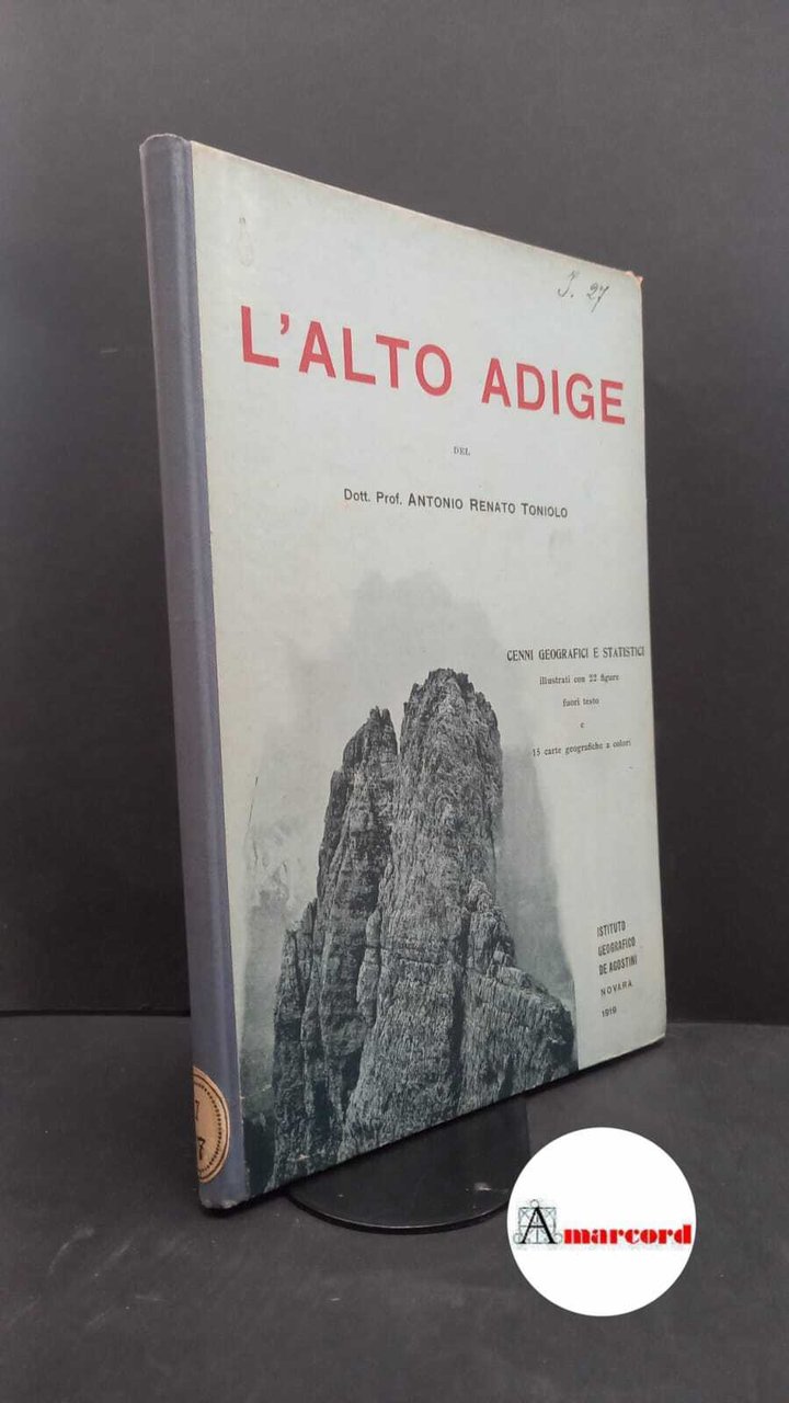 Toniolo, Antonio Renato. L'Alto Adige : cenni geografici e statistici. … | Immagine principale