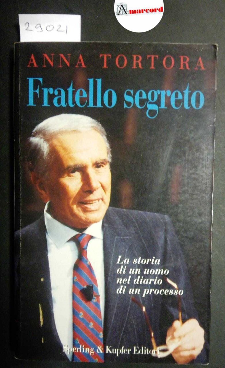 Tortora Anna, Fratello segreto, Sperling &amp; Kupfer, 1996