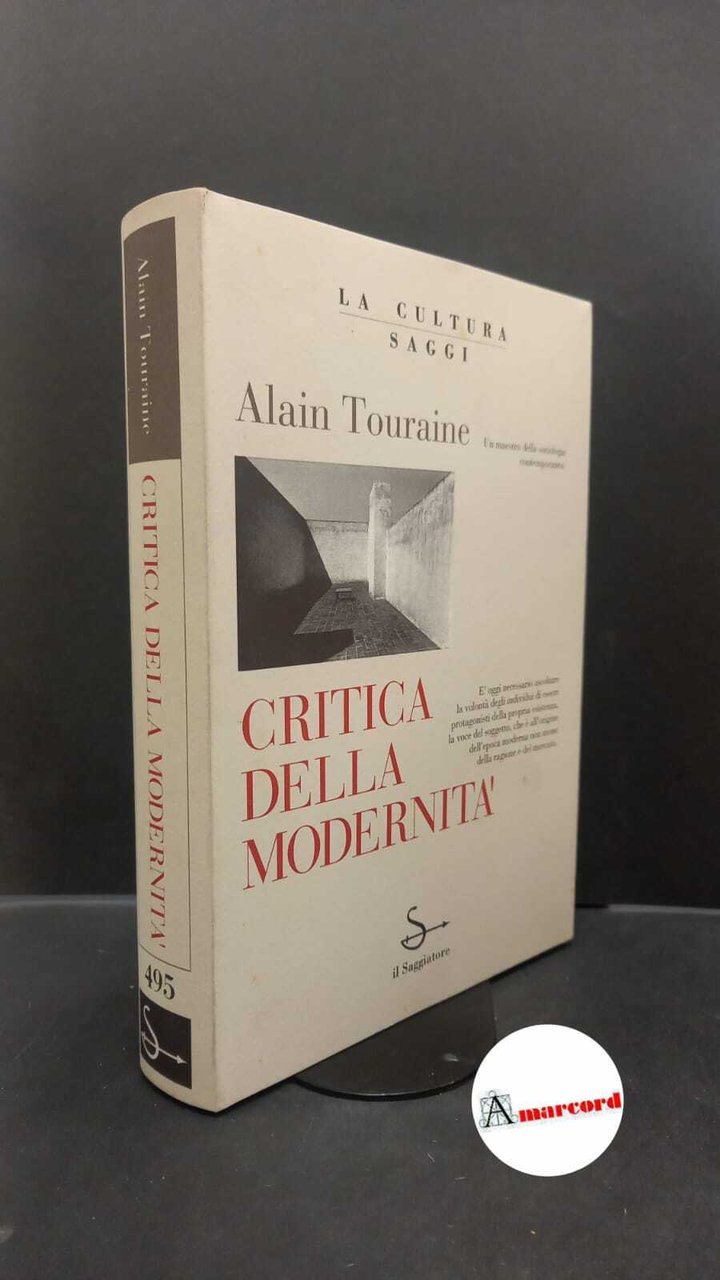 Touraine, Alain. Critica della modernità Milano Il saggiatore, 1993 | Immagine principale