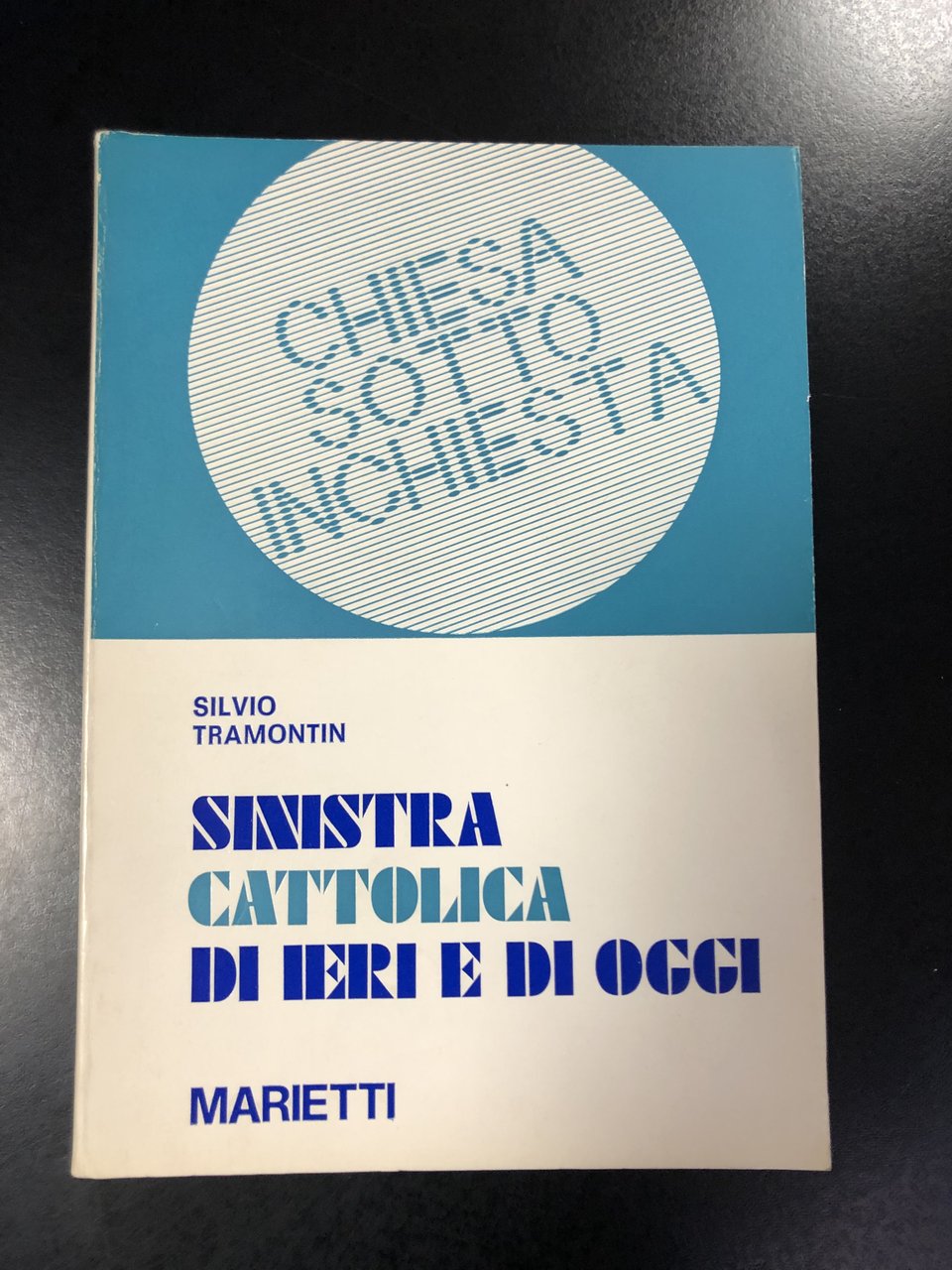 Tramontin Silvio. Sinistra cattolica di ieri e di oggi. Marietti …