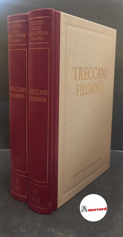 Treccani filosofia 2 voll. Roma Istituto della Enciclopedia italiana, 2008
