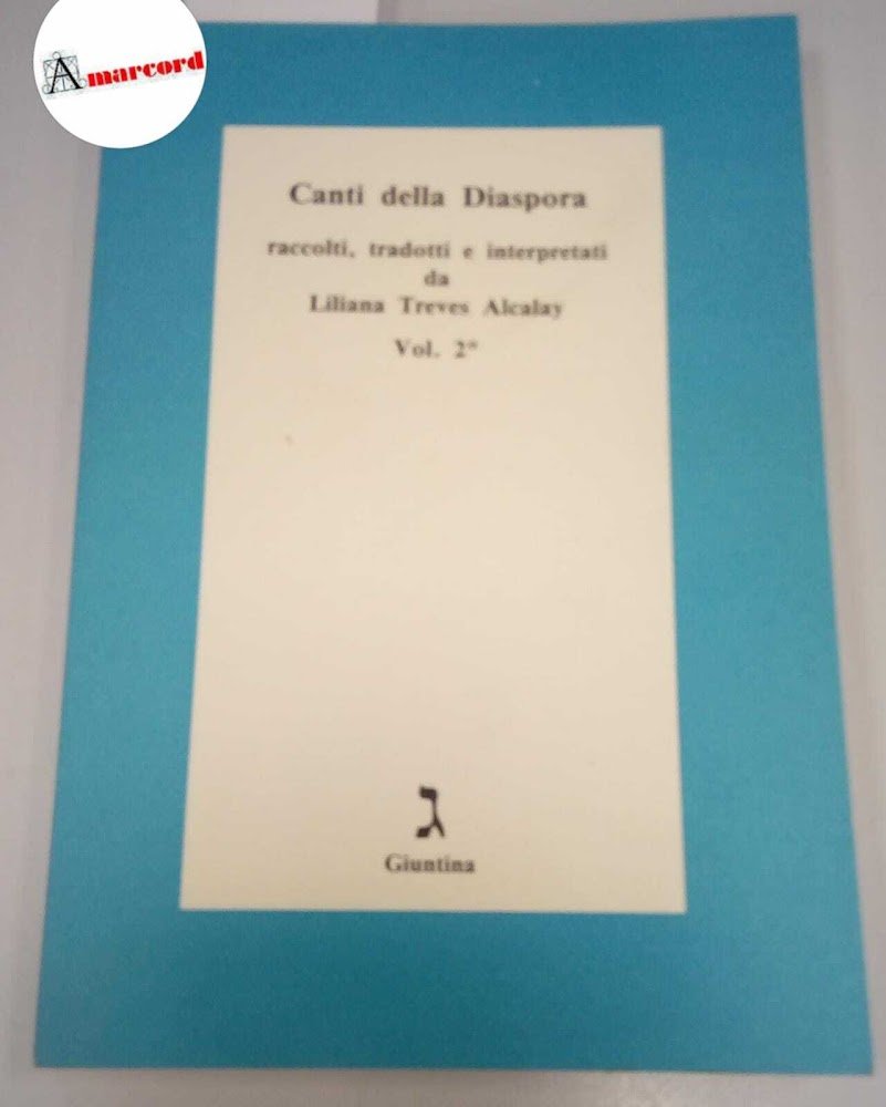 Treves Alcalay Liliana, Canti della Diaspora vol. II. Giuntina, 1989.