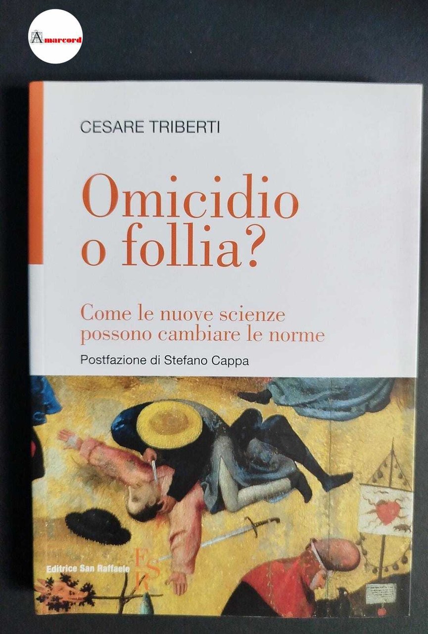 Triberti, Cesare. , and Cappa, Stefano. Omicidio o follia? : … | Immagine principale