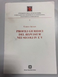 Ulrico Agnati. Profili giuridici del Repudium nei secoli IV e …