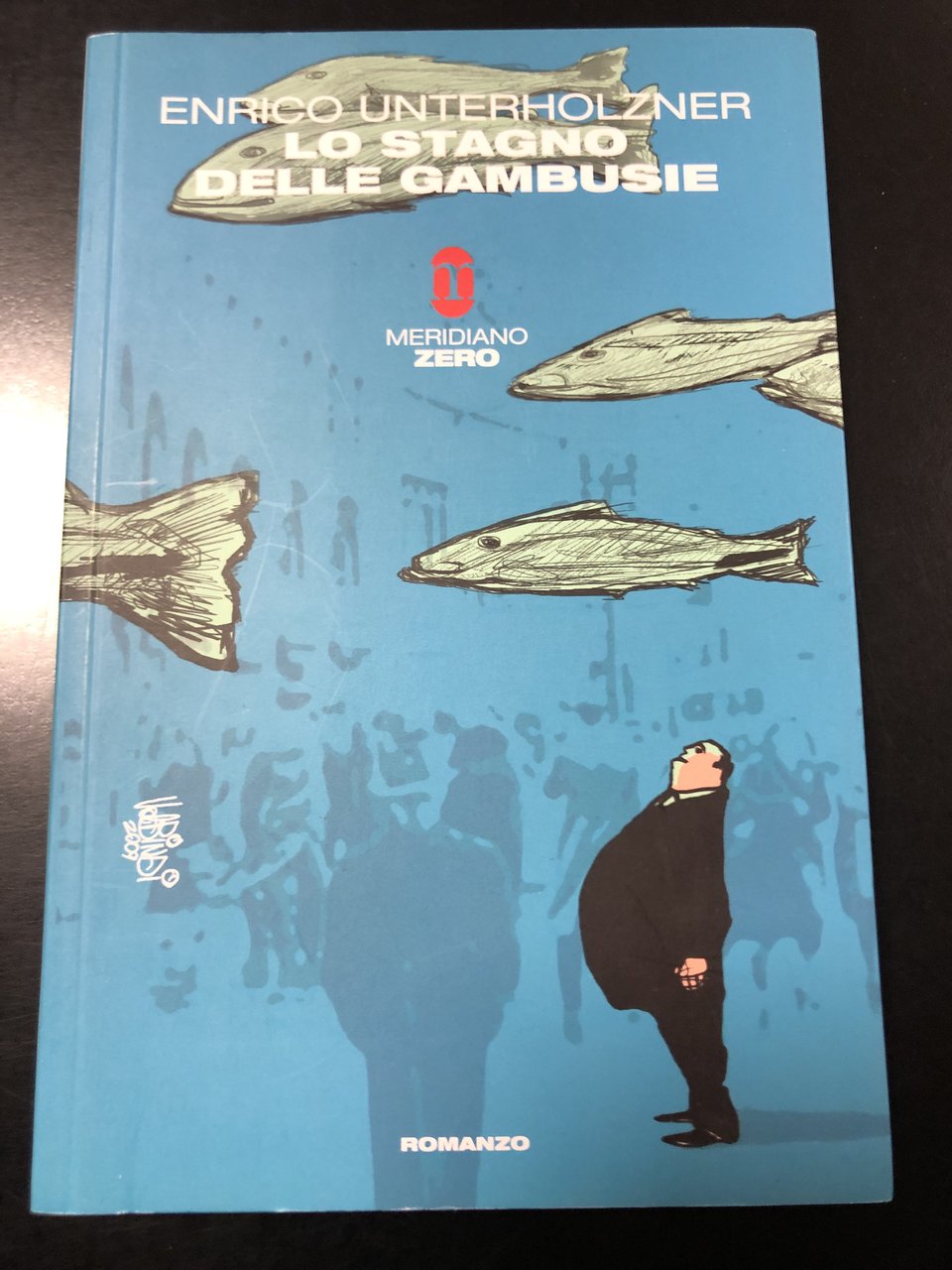 Unterholzner Enrico. Lo stagno delle gambusie. Meridiano zero 2009.